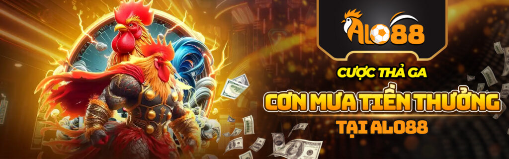 Cược thả ga cơn mưa tiền thưởng tại Alo88