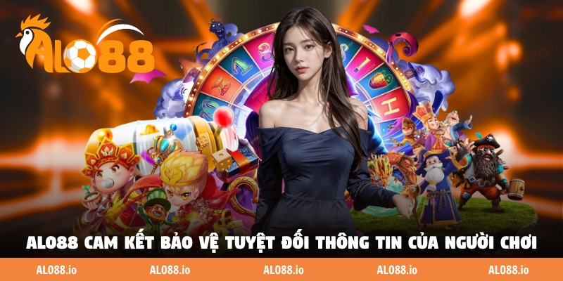 ALO88 cam kết bảo vệ tuyệt đối thông tin của người chơi