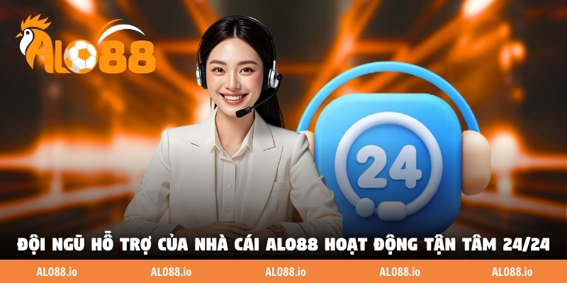 Đội ngũ hỗ trợ của nhà cái ALO88 hoạt động tận tâm 24/24