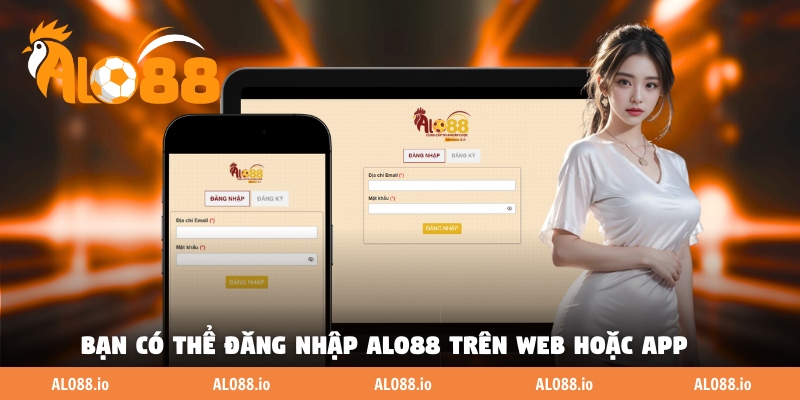 Bạn có thể đăng nhập ALO88 trên web hoặc app
