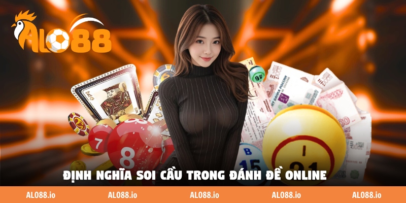 Định nghĩa soi cầu trong đánh đề online
