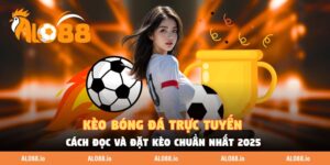 Kèo Bóng Đá Trực Tuyến - Cách Đọc Và Đặt Kèo Chuẩn Nhất 2025
