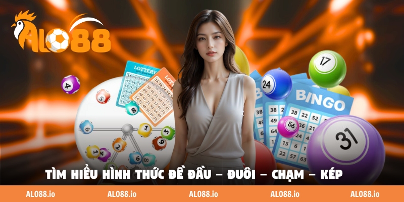 Tìm hiểu hình thức đề đầu – đuôi – chạm – kép