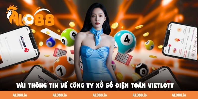 Vài thông tin về công ty xổ số điện toán Vietlott 