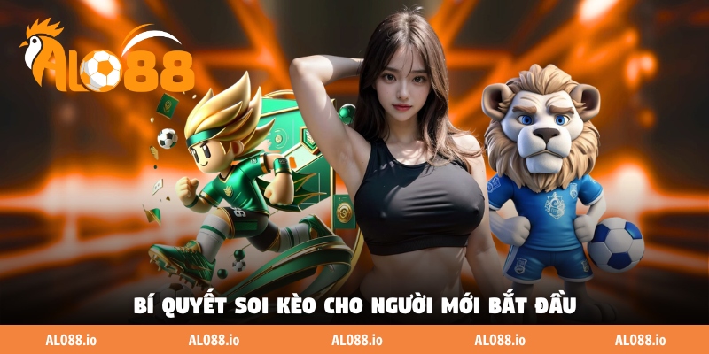 Bí quyết soi kèo cho người mới bắt đầu