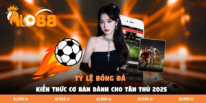 Tỷ Lệ Bóng Đá - Kiến Thức Cơ Bản Dành Cho Tân Thủ 2025