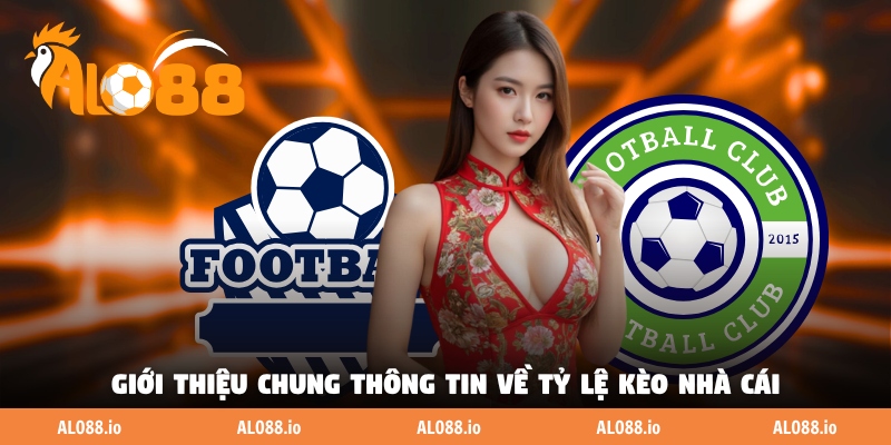Giới thiệu chung thông tin về tỷ lệ kèo nhà cái Giới thiệu chung thông tin về tỷ lệ kèo nhà cái