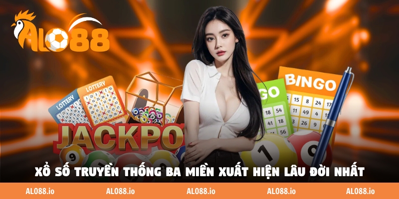 Xổ số truyền thống ba miền xuất hiện lâu đời nhất