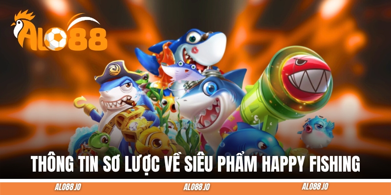 happy fishing tong quan