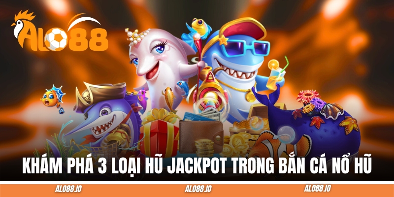 jackpot fishing cac loai hu