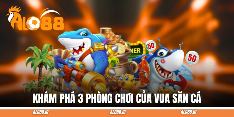 vua san ca cac phong choi